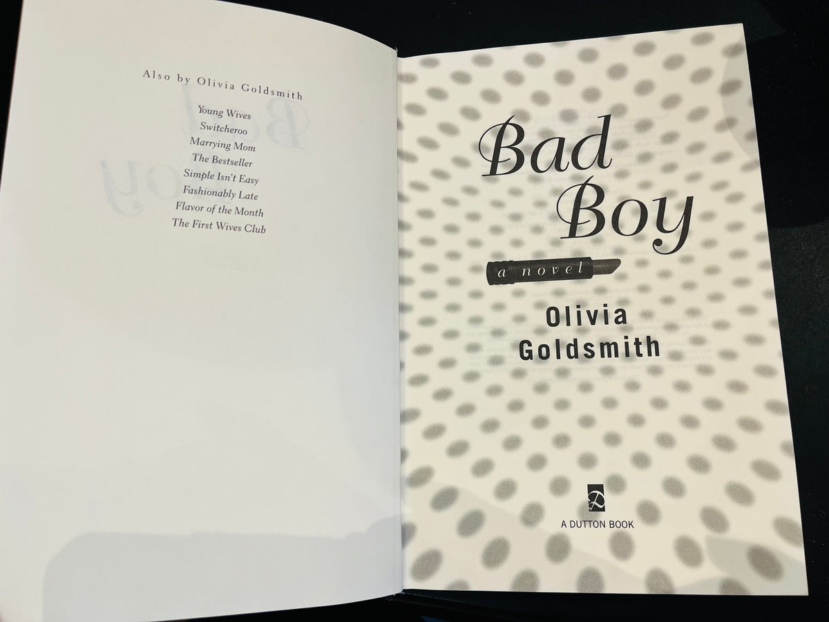 Bad Boy A Novel By Plivia Goldsmith SIGNED