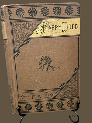Happy Dodd by Rose Terry Cooke 1878 Hardcopy Book